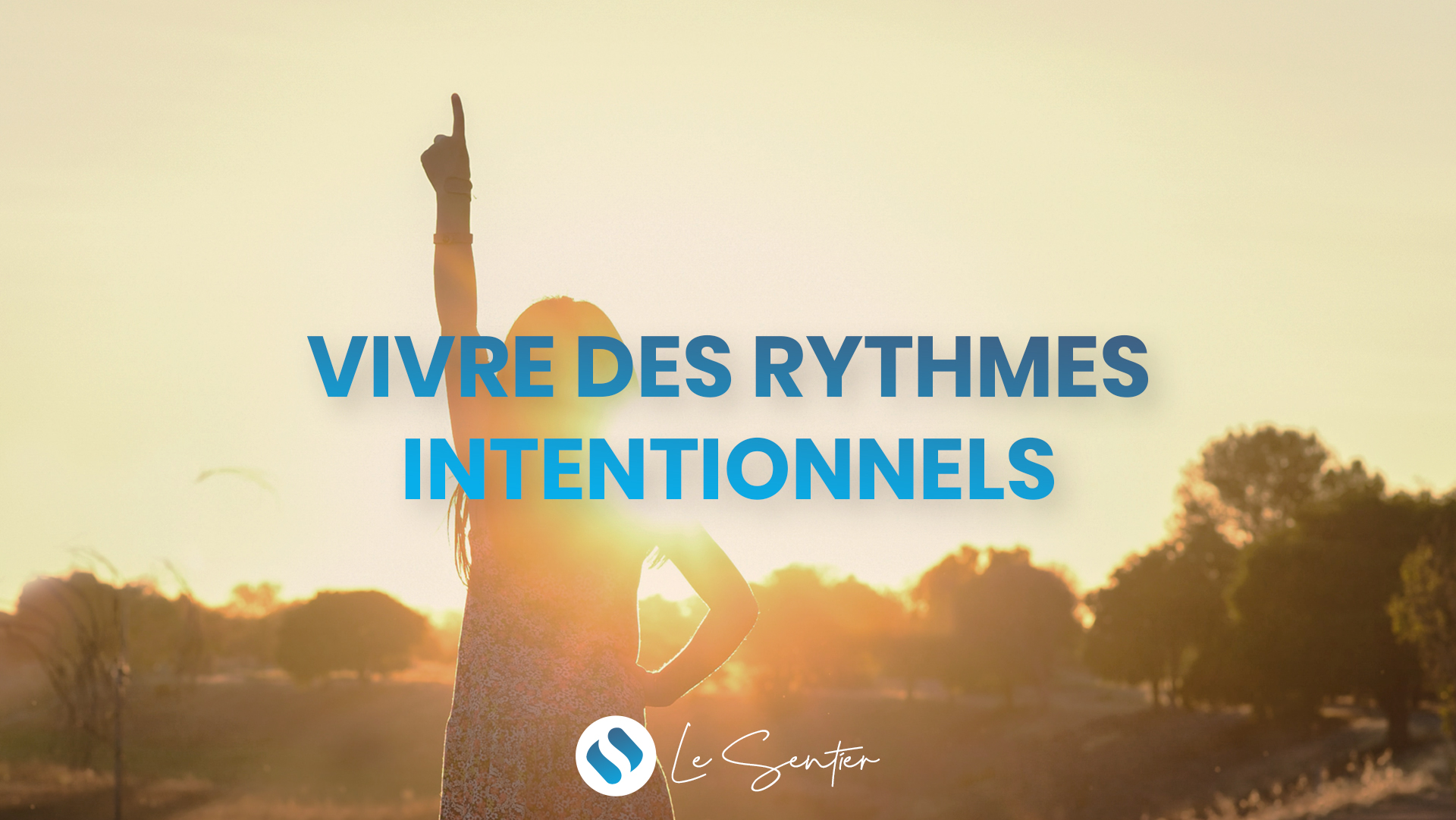 Vivre des rythmes intentionnels (2) - Une communauté attirante