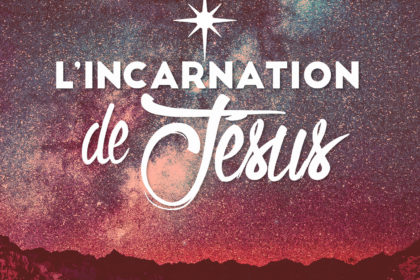 L'incarnation (1) - La grandeur de l'incarnation