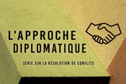 L'approche diplomatique (1) - Faire passer le morceau